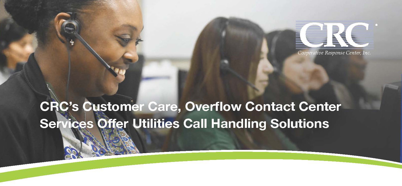 CRC's Customer Care, Overflow Contact Center Services Offer Utilities Call Handling Solutions