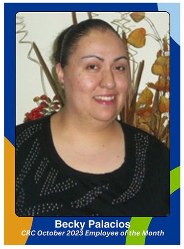 Becky Palacios, CRC's October 2023 Employee of the Month